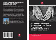 Buchcover von Melhorar a Educação Empresarial utilizando Princípios de Contabilidade Crítica