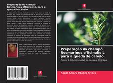 Bookcover of Preparação do champô Rosmarinus officinalis L para a queda de cabelo