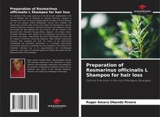 Bookcover of Preparation of Rosmarinus officinalis L Shampoo for hair loss