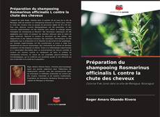 Bookcover of Préparation du shampooing Rosmarinus officinalis L contre la chute des cheveux