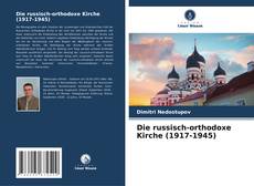 Die russisch-orthodoxe Kirche (1917-1945) kitap kapağı