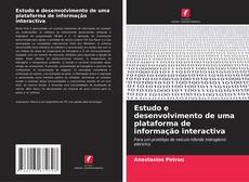Estudo e desenvolvimento de uma plataforma de informação interactiva kitap kapağı