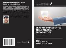 Bookcover of ERRORES PRECEDENTES EN LA TERAPIA ENDODÓNTICA