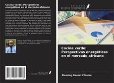 Capa do livro de Cocina verde: Perspectivas energéticas en el mercado africano 