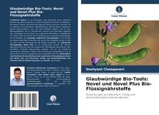 Glaubwürdige Bio-Tools: Novel und Novel Plus Bio-Flüssignährstoffe kitap kapağı