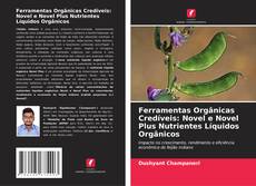 Обложка Ferramentas Orgânicas Credíveis: Novel e Novel Plus Nutrientes Líquidos Orgânicos