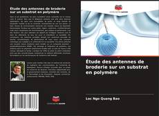 Buchcover von Étude des antennes de broderie sur un substrat en polymère