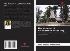 Copertina di The Museum of Architecture of the City