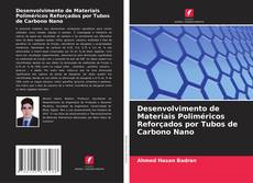 Desenvolvimento de Materiais Poliméricos Reforçados por Tubos de Carbono Nano kitap kapağı