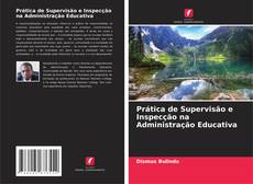 Prática de Supervisão e Inspecção na Administração Educativa kitap kapağı