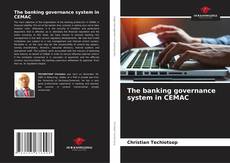 Buchcover von The banking governance system in CEMAC