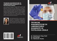 Capa do livro de TECNICHE DIAGNOSTICHE DI LABORATORIO AVANZATE IN PATOLOGIA ORALE 