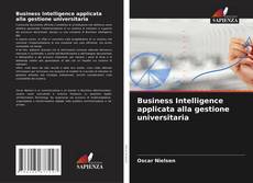 Borítókép a  Business Intelligence applicata alla gestione universitaria - hoz