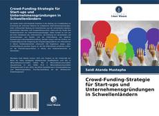 Crowd-Funding-Strategie für Start-ups und Unternehmensgründungen in Schwellenländern kitap kapağı