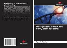 Mutagenesis in fruit and berry plant breeding的封面