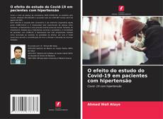 Copertina di O efeito do estudo do Covid-19 em pacientes com hipertensão