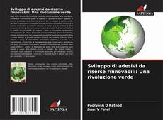 Borítókép a  Sviluppo di adesivi da risorse rinnovabili: Una rivoluzione verde - hoz