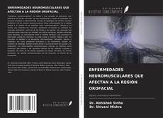 Buchcover von ENFERMEDADES NEUROMUSCULARES QUE AFECTAN A LA REGIÓN OROFACIAL