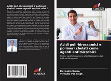 Buchcover von Acidi poli-idrossamici e polimeri chelati come agenti antimicrobici