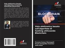 Buchcover von Voto elettronico basato sull'algoritmo di hashing utilizzando Blockchain