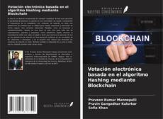 Capa do livro de Votación electrónica basada en el algoritmo Hashing mediante Blockchain 