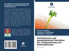 Portada del libro de Somaklonale und gametoklonale Variation zur Verbesserung von Kulturpflanzen