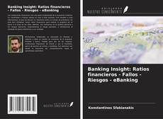 Capa do livro de Banking Insight: Ratios financieros - Fallos - Riesgos - eBanking 