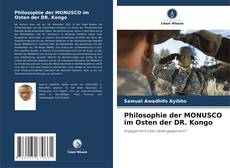 Bookcover of Philosophie der MONUSCO im Osten der DR. Kongo