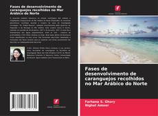 Bookcover of Fases de desenvolvimento de caranguejos recolhidos no Mar Arábico do Norte