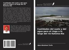 Bookcover of Cualidades del suelo y del agua para el riego a lo largo del río Katsina-Ala