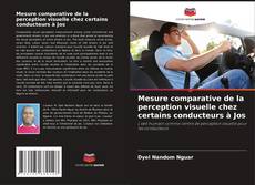 Buchcover von Mesure comparative de la perception visuelle chez certains conducteurs à Jos