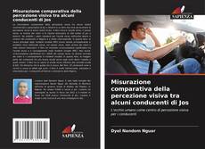 Misurazione comparativa della percezione visiva tra alcuni conducenti di Jos的封面