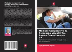Medição Comparativa da Percepção Visual Entre Alguns Condutores em Jos kitap kapağı
