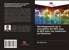 Buchcover von Développement de la conception du MPC pour le NCS pour les industries du Myanmar