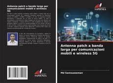 Portada del libro de Antenna patch a banda larga per comunicazioni mobili e wireless 5G