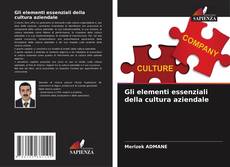 Capa do livro de Gli elementi essenziali della cultura aziendale 