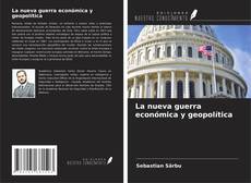 Buchcover von La nueva guerra económica y geopolítica