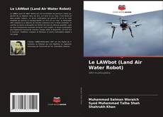 Portada del libro de Le LAWbot (Land Air Water Robot)
