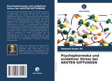 Capa do livro de Psychopharmaka und oxidativer Stress bei AKUTEN GIFTUNGEN 