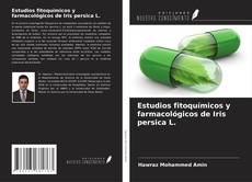 Capa do livro de Estudios fitoquímicos y farmacológicos de Iris persica L. 