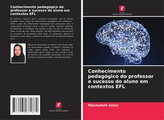 Conhecimento pedagógico do professor e sucesso do aluno em contextos EFL kitap kapağı