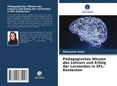 Pädagogisches Wissen des Lehrers und Erfolg der Lernenden in EFL-Kontexten的封面