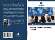 Portada del libro de Medien, Demokratie und Jugend
