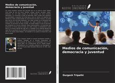 Обложка Medios de comunicación, democracia y juventud