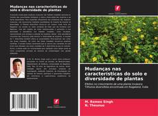 Mudanças nas características do solo e diversidade de plantas kitap kapağı