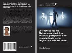 Portada del libro de Los detectives de Aleksandra Marinina desde la perspectiva del conocimiento de la lingüística más reciente