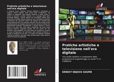 Capa do livro de Pratiche artistiche e televisione nell'era digitale 