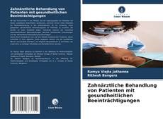 Zahnärztliche Behandlung von Patienten mit gesundheitlichen Beeinträchtigungen kitap kapağı