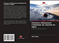 Portada del libro de Facteurs influençant l'intention de réachat en ligne
