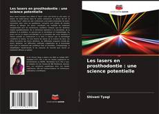 Copertina di Les lasers en prosthodontie : une science potentielle